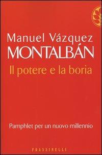 Il potere e la boria - Manuel Vázquez Montalbán - copertina