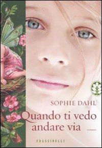 Quando ti vedo andare via - Sophie Dahl - copertina