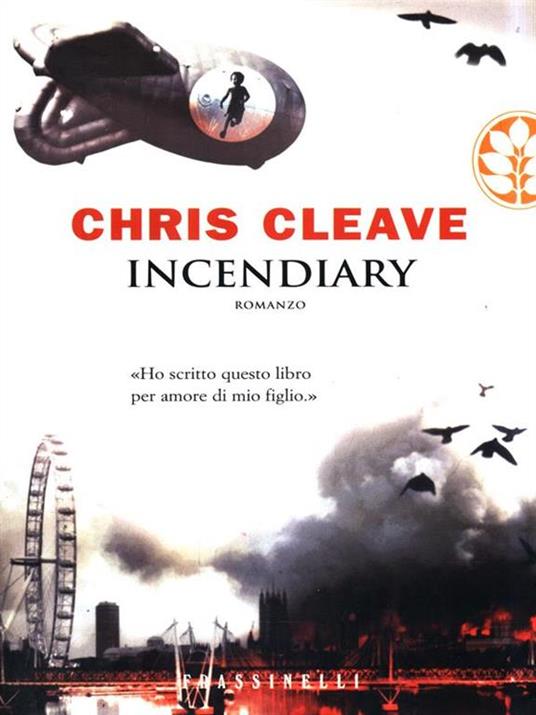 Incendiary - Chris Cleave - 4