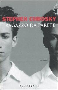 Ragazzo da parete - Stephen Chbosky - copertina