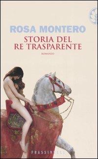 Storia del re trasparente - Rosa Montero - 5