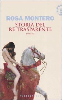 Storia del re trasparente - Rosa Montero - 4