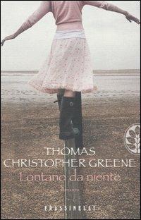 Lontano da niente - Thomas C. Greene - copertina