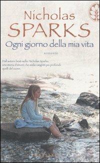 Ogni giorno della mia vita - Nicholas Sparks - copertina