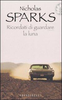 Ricordati di guardare la luna - Nicholas Sparks - copertina