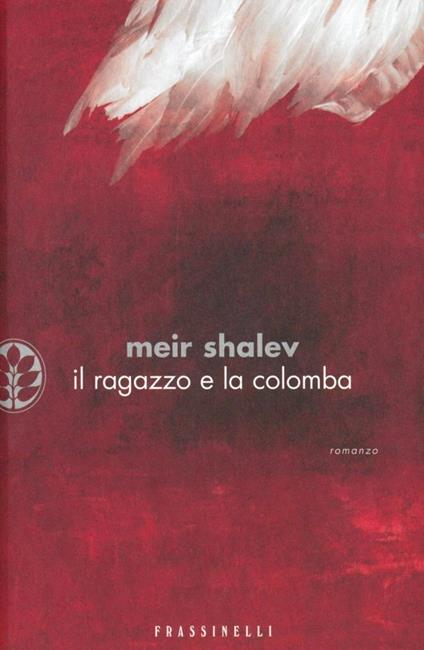 Il ragazzo e la colomba - Meir Shalev - copertina