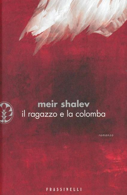 Il ragazzo e la colomba - Meir Shalev - copertina