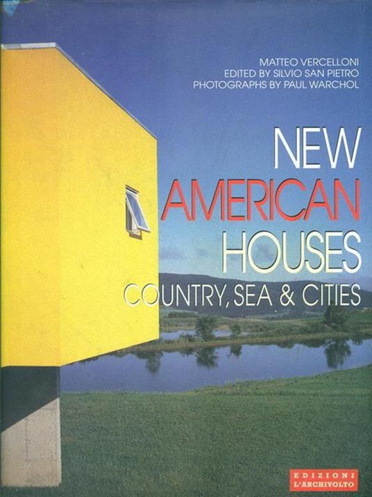 New american houses. Country, sea & cities. Ediz. italiana e inglese - Matteo Vercelloni,Paul Warchol - 4