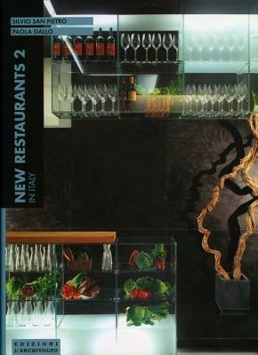 New restaurants in Italy. Ediz. italiana e inglese. Vol. 2 - Silvio San Pietro,Paola Gallo - copertina