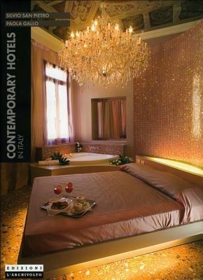 Contemporary hotels in Italy. Ediz. illustrata - Silvio San Pietro,Paola Gallo - copertina