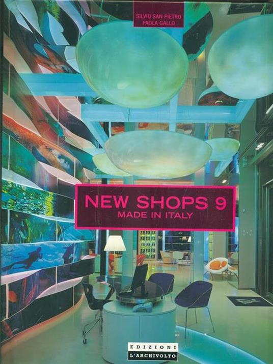 New shops 9 made in Italy - Silvio San Pietro,Paola Gallo - copertina