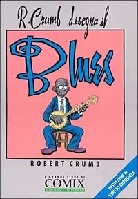 Disegna il blues - Robert Crumb - copertina