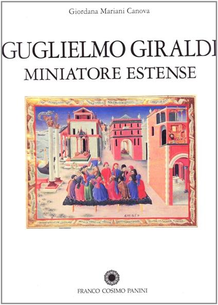 Guglielmo Giraldi miniatore - Giordana Mariani Canova - copertina