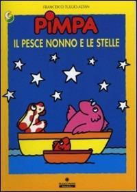 Pimpa, il pesce nonno e le stelle. Ediz. illustrata - Altan - copertina