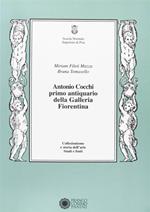 Antonio Cocchi primo antiquario della Galleria fiorentina