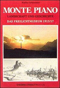 Monte Piano. das Freilichtmuseum 1915-17 - Walther Schaumann - copertina