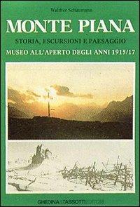 Monte Piana. Storia, escursioni e paesaggio. Museo all'aperto degli anni 1915-17 - Walther Schaumann - copertina