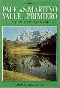 Pale di S. Martino-Valle di Primiero. Passeggiate ed escursioni - Claudio Cima - copertina
