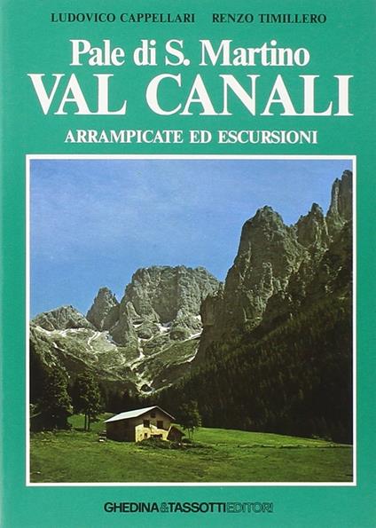 Pale di S. Martino-Val Canali. Passeggiate ed escursioni - Ludovico Cappellari,Renzo Timillero - copertina