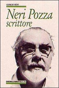 Neri Pozza. Scrittore - Giorgio Bido - copertina
