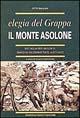 Il monte Asolone. Elegia del Grappa - Otto Gallian - copertina