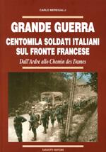 Grande guerra. Centomila soldati italiani sul fronte francese