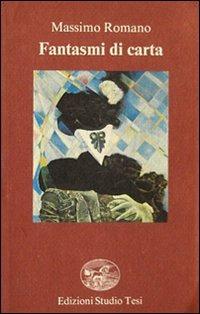 Fantasmi di carta - Massimo Romanò - copertina