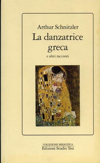 La danzatrice greca e altri racconti - Arthur Schnitzler - copertina
