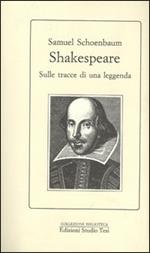 Shakespeare. Sulle tracce di una leggenda