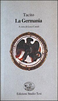La Germania. Testo latino a fronte - Publio Cornelio Tacito - copertina