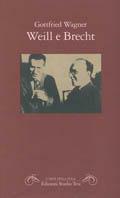 Weill e Brecht - Gottfried Wagner - copertina