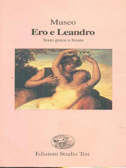Ero e Leandro. Testo greco a fronte - Museo - copertina