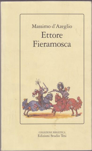 Ettore Fieramosca - Massimo d' Azeglio - copertina