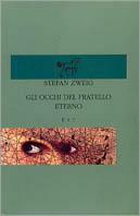 Gli occhi del fratello eterno - Stefan Zweig - copertina