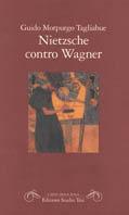 Nietzsche contro Wagner - Guido Morpurgo Tagliabue - copertina