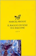 Il raggio di sole sul balcone - Marcel Proust - copertina
