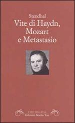 Vite di Haydn, Mozart e Metastasio