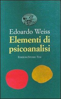 Elementi di psicoanalisi - Edoardo Weiss - copertina