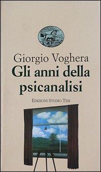 Gli anni della psicanalisi - Giorgio Voghera - copertina