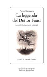 La leggenda del dottor Faust. Secondo i documenti originali