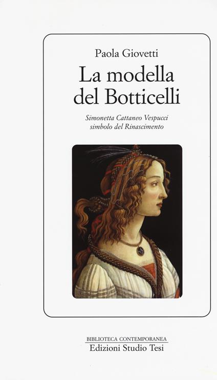 La modella del Botticelli. Simonetta Cattaneo Vespucci simbolo del Rinascimento - Paola Giovetti - copertina