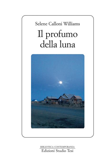 Il profumo della luna - Selene Calloni Williams - ebook
