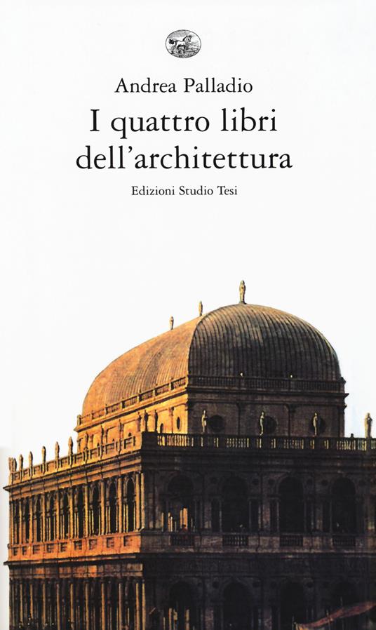 I quattro libri dell'architettura - Andrea Palladio - copertina