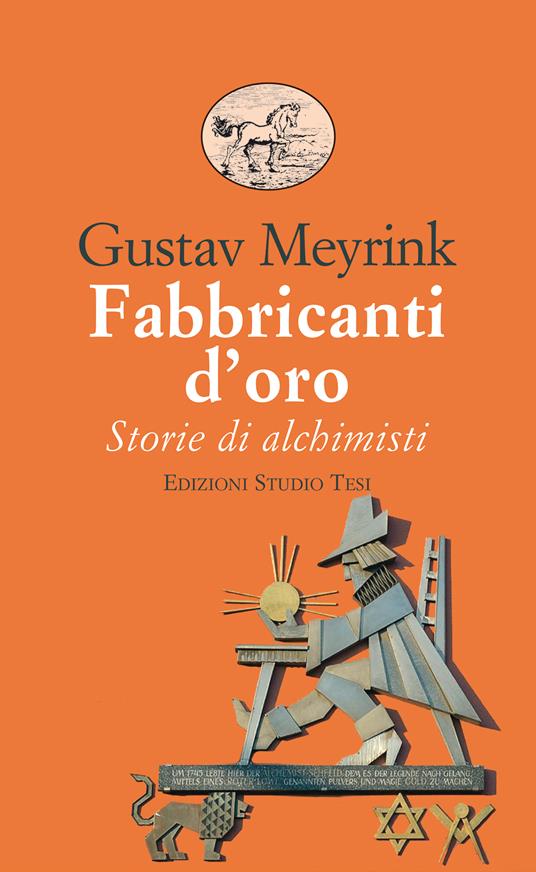 Fabbricanti d'oro. Storie di alchimisti - Gustav Meyrink,Vittorio Fincati - ebook