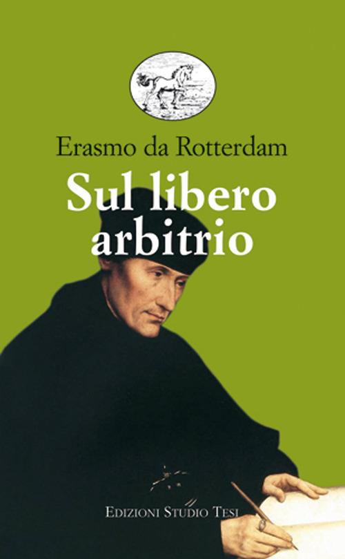 Sul libero arbitrio - Erasmo da Rotterdam - copertina