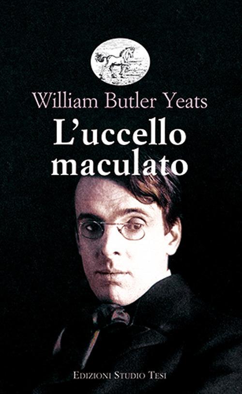 L' uccello maculato - William Butler Yeats - copertina