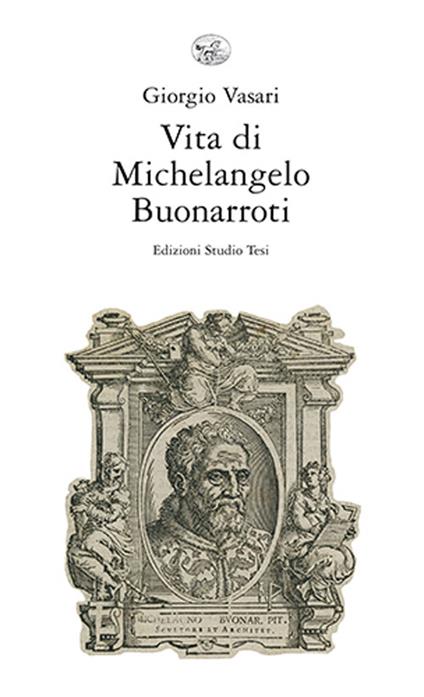 Vita di Michelangelo Buonarroti - Giorgio Vasari - copertina