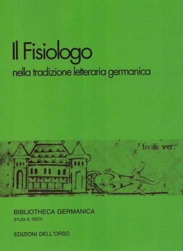 Il «fisiologo» nella tradizione letteraria germanica - Vittoria Dolcetti Corazza - copertina
