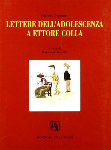 Lettere dell'adolescenza a Ettore Colla - Guido Gozzano - copertina