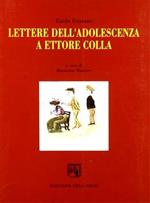 Lettere dell'adolescenza a Ettore Colla